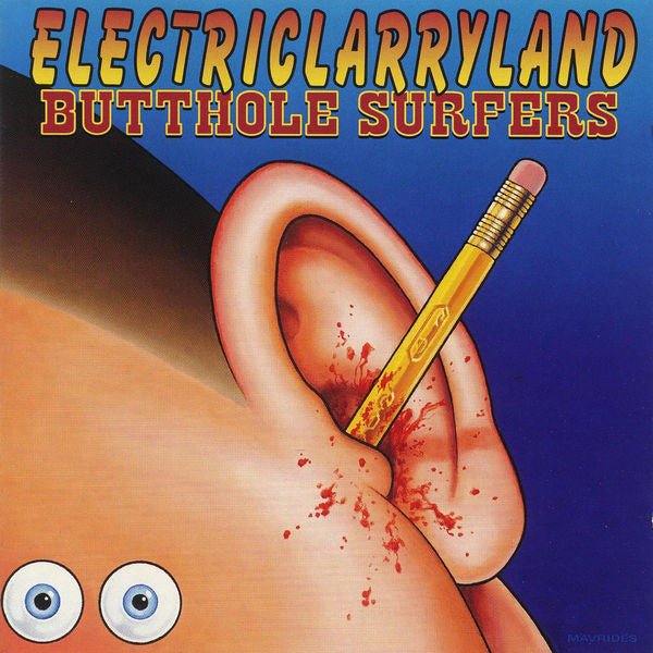 Butthole Surfers - Electriclarryland (New CD) - Mad World Records