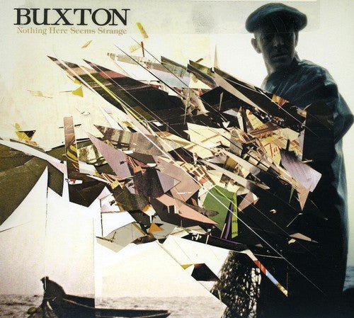 Buxton - Nothing Here Seems Strange (New CD) - Mad World Records