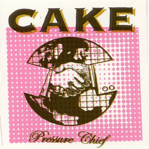 Cake - Pressure Chief (New CD) - Mad World Records