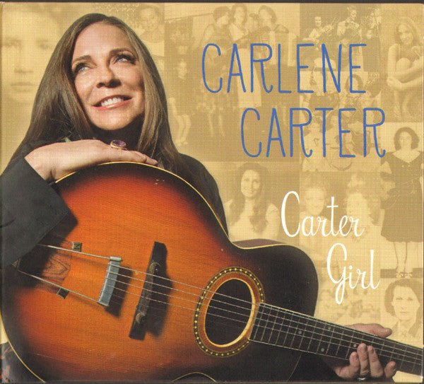 Carlene Carter - Carter Girl (New CD) - Mad World Records