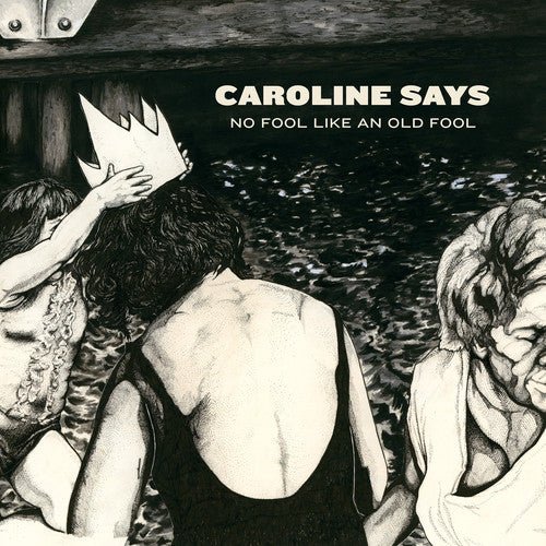 Caroline Says - No Fool Like an Fool (New CD) - Mad World Records