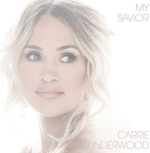 Carrie Underwood - My Savior (New CD) - Mad World Records