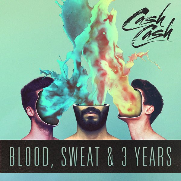 Cash Cash - Blood, Sweat & 3 Years (New CD) - Mad World Records