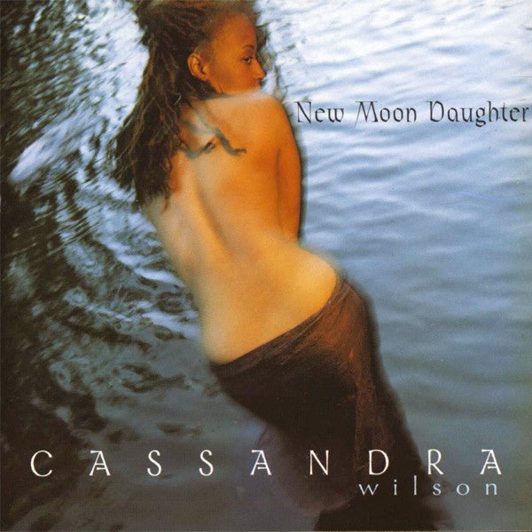 Cassandra Wilson - New Moon Daughter (Used CD) - Mad World Records