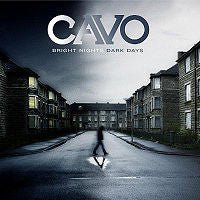 Cavo - Bright Nights, Dark Days (New CD) - Mad World Records