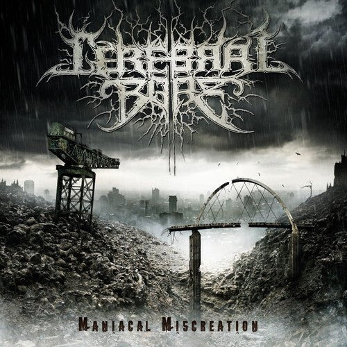 Cerebral Bore - Maniacal Miscreation (New CD) - Mad World Records