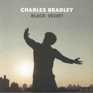 Charles Bradley - Black Velvet (New Vinyl LP) - Mad World Records