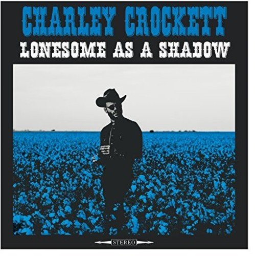 Charley Crockett - Lonesome as a Shadow (New Vinyl LP) - Mad World Records