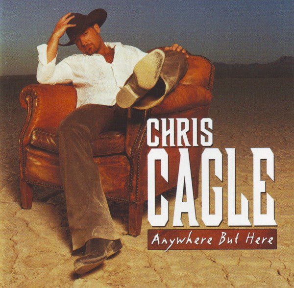 Chris Cagle - Anywhere But Here (Used CD) - Mad World Records