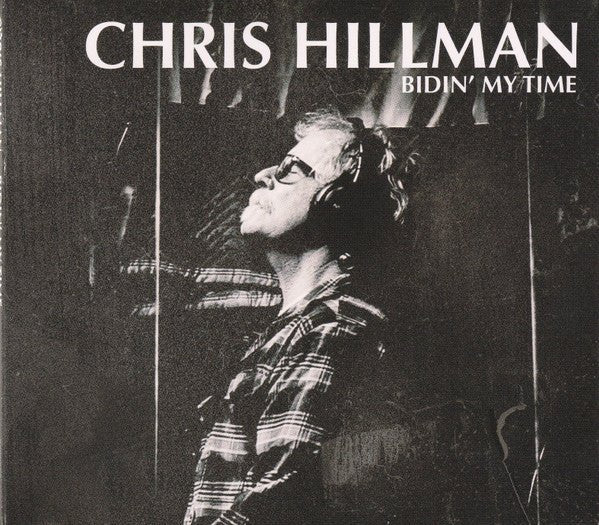 Chris Hillman - Bidin' My Time (Used CD) - Mad World Records