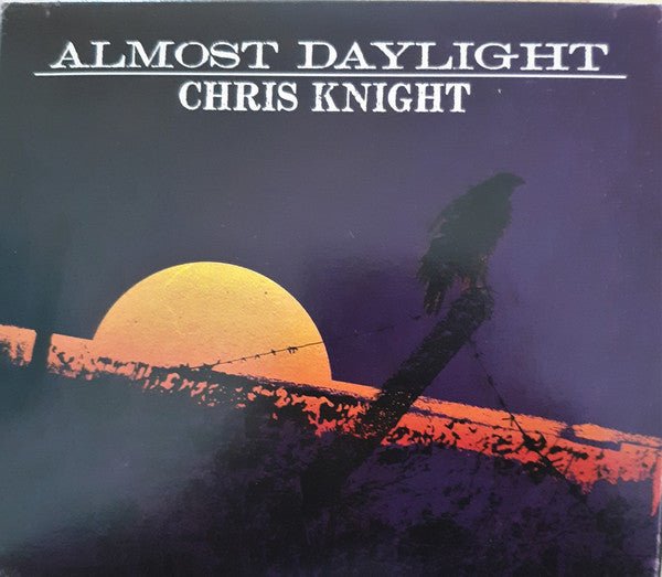 Chris Knight - Almost Daylight (New CD) - Mad World Records