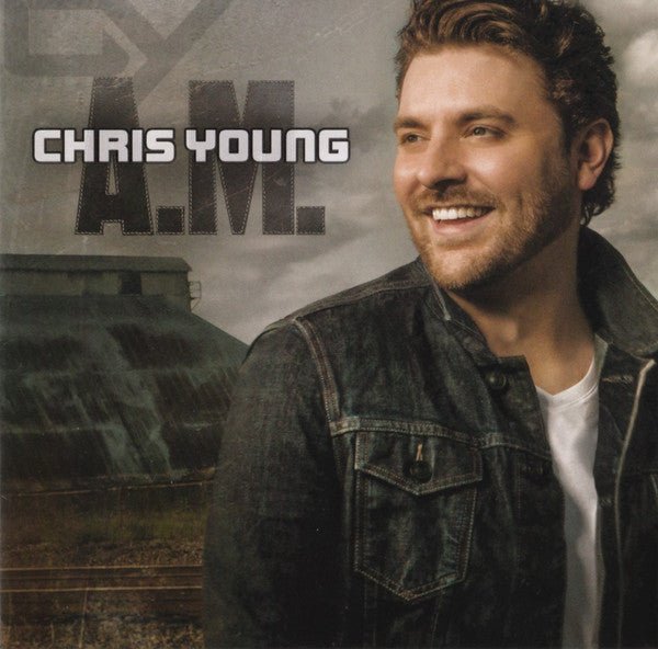 Chris Young - A.M. (New CD) - Mad World Records