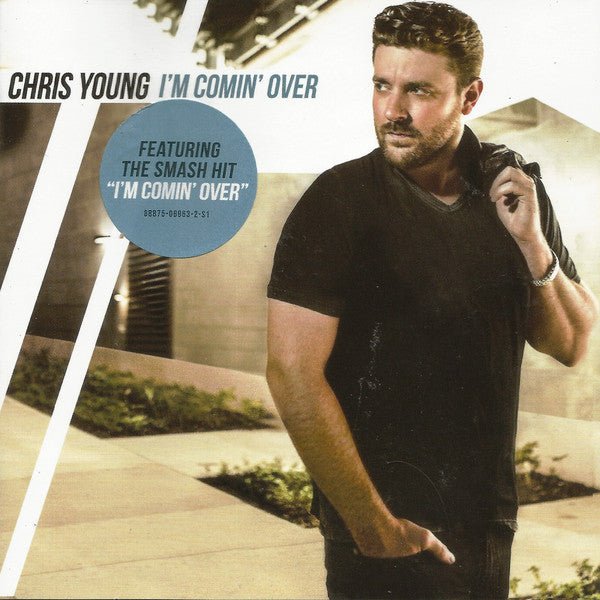 Chris Young - I'm Coming Over (New CD) - Mad World Records