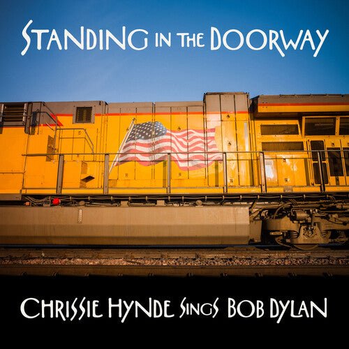 Chrissie Hynde - Standing In The Doorway: Chrissie Hynde Sings Bob Dylan (New CD) - Mad World Records