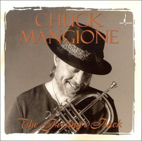 Chuck Mangione - The Feeling's Back (New CD) - Mad World Records