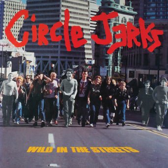 Circle Jerks - Wild In The Streets: 40th Anniversary Edition [Yellow Vinyl] (New Vinyl LP) - Mad World Records