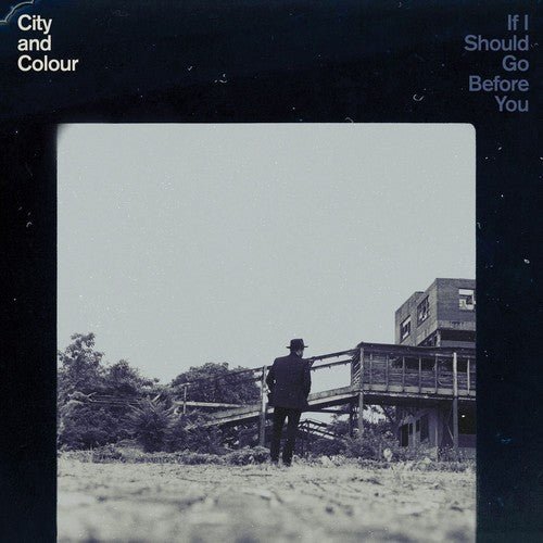 City and Colour - If I Should Go Before You (New CD) - Mad World Records