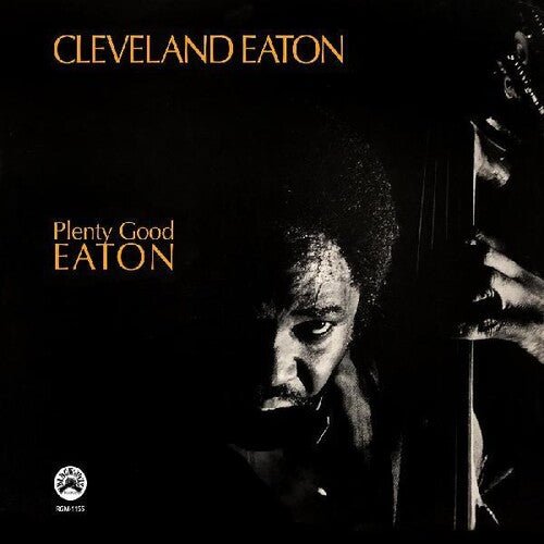 Cleveland Eaton - Plenty Good Eaton [Remaster] (New Vinyl LP) - Mad World Records