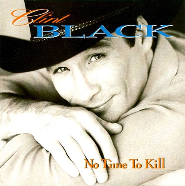 Clint Black - No Time to Kill (Used CD) - Mad World Records