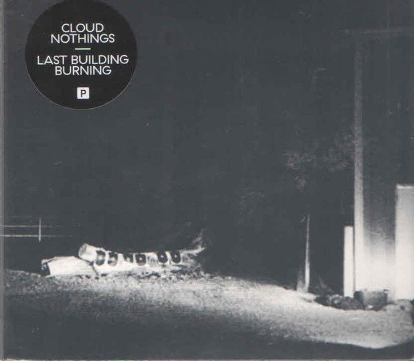 Cloud Nothings - Last Building Burning (New CD) - Mad World Records