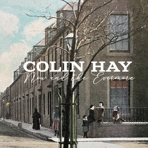 Colin Hay - Now And The Evermore [Silver Vinyl] (New Vinyl LP) - Mad World Records