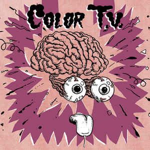 Color TV - Color T.V. (New Vinyl LP) - Mad World Records