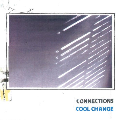 Connections - Cool Change [Cool Blue Vinyl] (New Vinyl LP) - Mad World Records