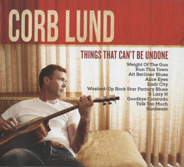 Corb Lund - Things That Can't Be Undone (New CD) - Mad World Records