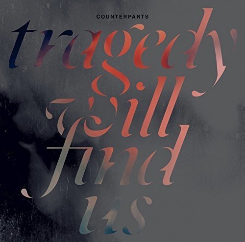 Counterparts - Tragedy Will Find Us [Colored Vinyl] (New Vinyl LP) - Mad World Records