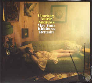 Courtney Marie Andrews - May Your Kindness Remain (New CD) - Mad World Records