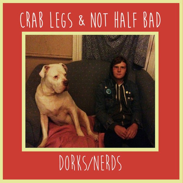 Crab Legs & Not Half Bad - Dorks/Nerds (Cassette) - Mad World Records