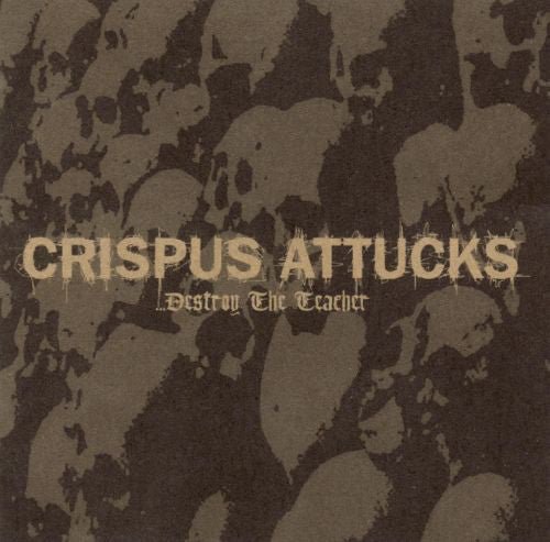 Crispus Attucks - Destroy the Teacher (New CD) - Mad World Records