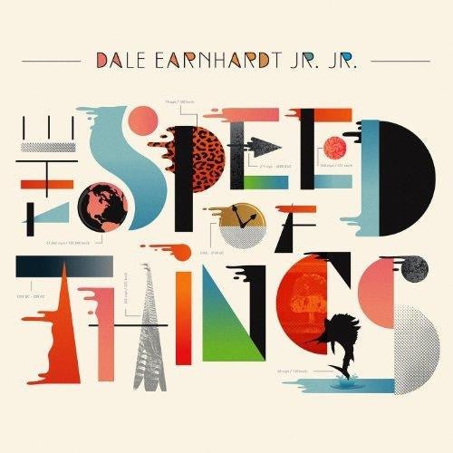 Dale Earnhardt Jr. Jr. - The Speed of Things (New CD) - Mad World Records