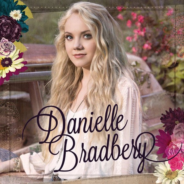 Daniel Bradbery - Danielle Bradbery (New CD) - Mad World Records