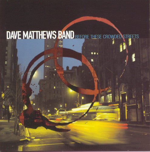 Dave Matthews Band - Before These Crowded Streets (Used CD) - Mad World Records