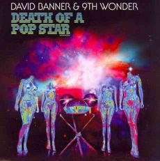 David Banner & 9th Wonder - Death of a Pop Star (New CD) - Mad World Records