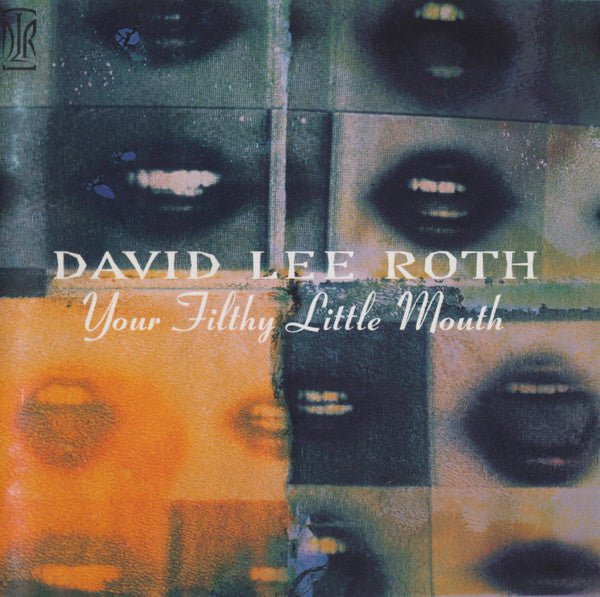 David Lee Roth - Your Filthy Little Mouth (Used CD) - Mad World Records