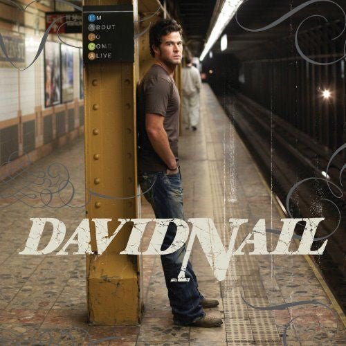 David Nail - I'm About to Come Alive (New CD) - Mad World Records