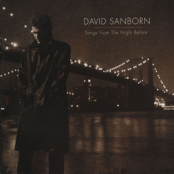David Sanborn - Songs From The Night Before (Used CD) - Mad World Records