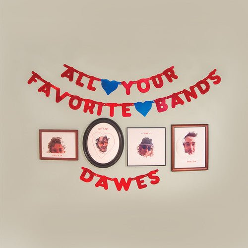 Dawes - All Your Favorite Bands (New CD) - Mad World Records