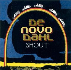 De Novo Dahl - Shout (Used CD) - Mad World Records