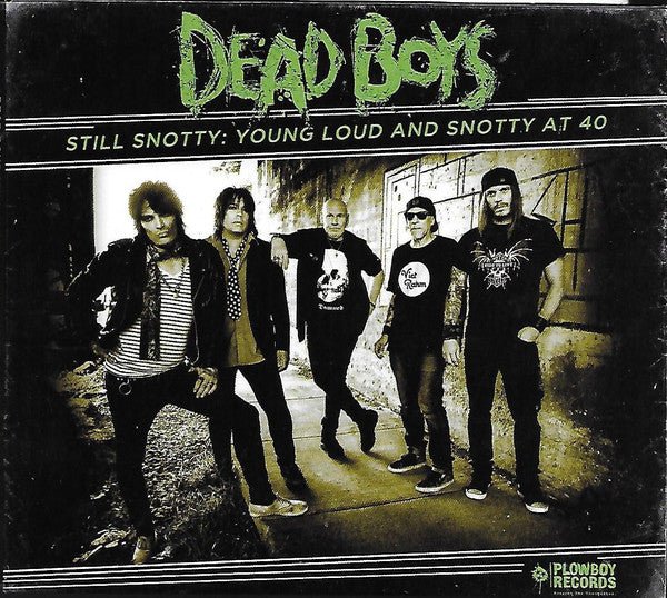 Dead Boys - Still Snotty: Young Loud and Snotty at 40 (New CD) - Mad World Records