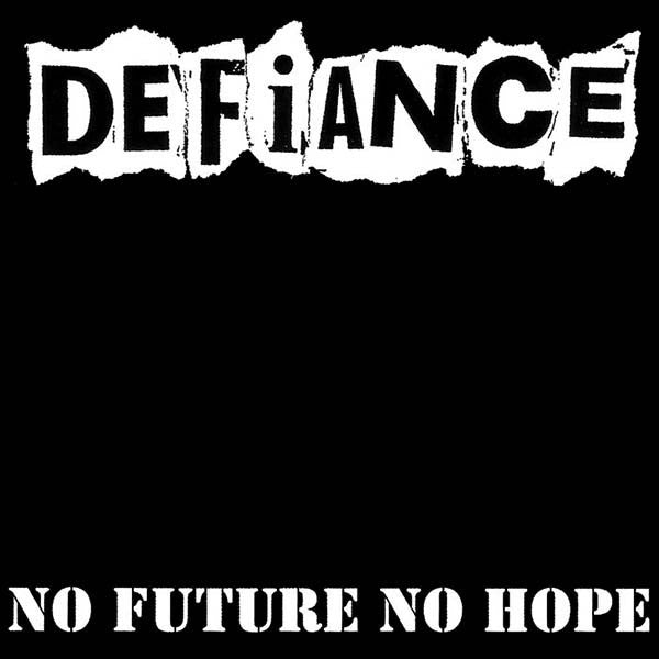 Defiance - No Future No Hope (New Vinyl LP) - Mad World Records