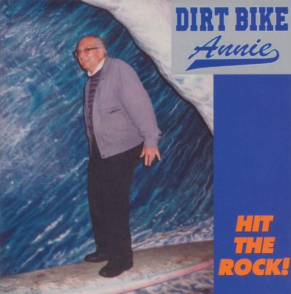 Dirt Bike Annie - Hit the Rock (Used CD) - Mad World Records