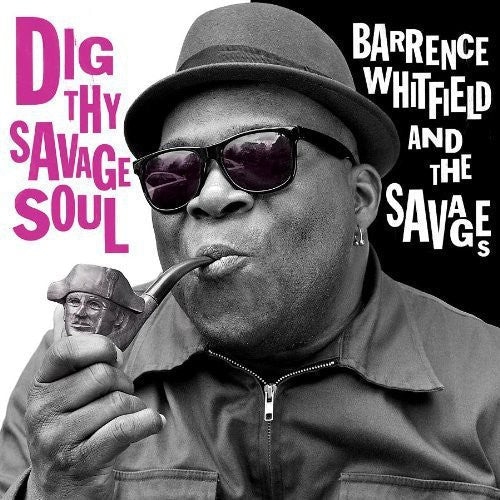 [Discounted] Barrence Whitfield - Dig Thy Savage Soul (New Vinyl LP) - Mad World Records