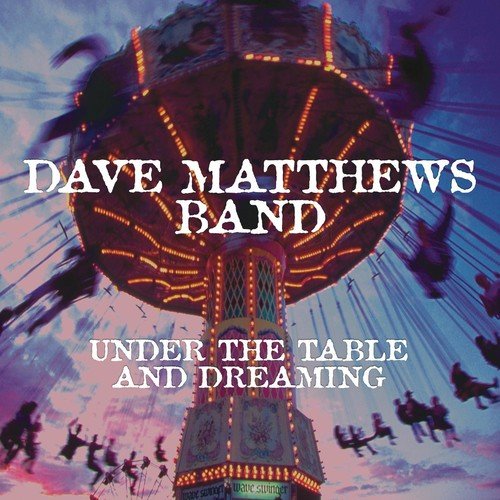 [Discounted] Dave Matthews Band - Under the Table and Dreaming (New Vinyl LP) - Mad World Records