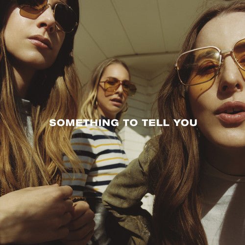 [Discounted] Haim - Something To Tell You (New Vinyl LP) - Mad World Records