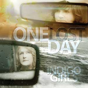 [Discounted] Indigo Girls - One Lost Day (New Vinyl LP) - Mad World Records