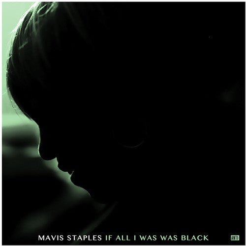 [Discounted] Mavis Staples - If All I Was Was Black (New Vinyl LP) - Mad World Records