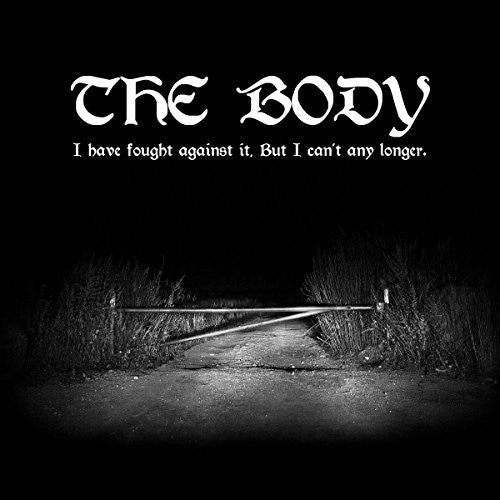 [Discounted] The Body - I Have Fought Against It But I Can't Any Longer [Colored Vinyl] (New Vinyl LP) - Mad World Records